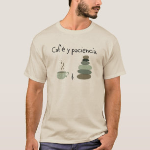 T-shirt Café y Paciencia