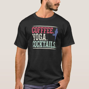 T-shirt Café Yoga Cocktails Exercice Spirituel Chakra Me