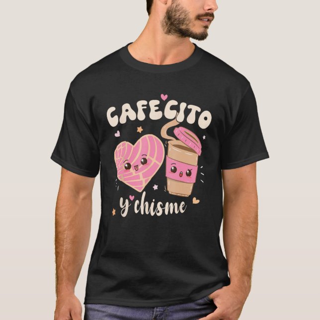 T-shirt Cafecito And Chisme Mexican Coffee  Hispanic Herit (Devant)