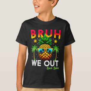T-shirt Cafeteria Travailleur Fin De L'École Bruh Nous Sor