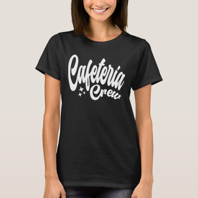 T-shirt Cafeteria Travailleuse École Déjeuner dame Typogra (Devant)
