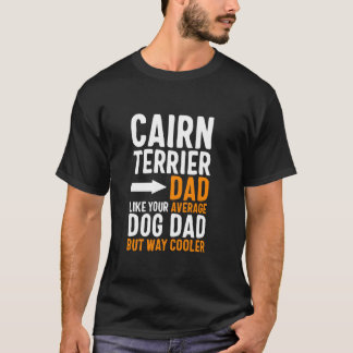 T-shirt Cairn Terrier Dad Like Your Average Dog Dad But Co