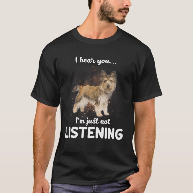 T-shirt Cairn Terrier Je Vous Entends Ne Pas Écouter Don D (Devant)