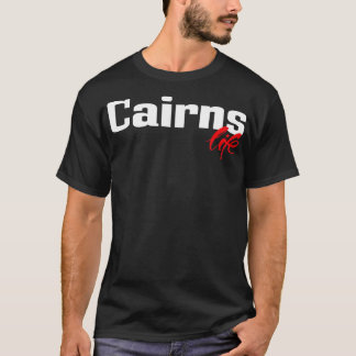 T-shirt Cairns Life