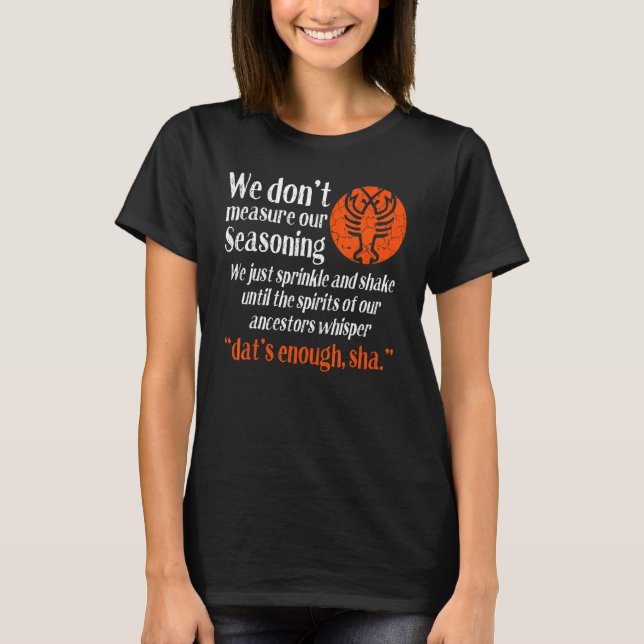T-shirt Cajun Crawfish Boil Party Nous ne mesurons pas not (Devant)