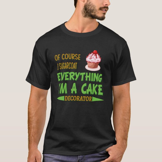 T-shirt Cake Decorating Passion Baking Humor Graphic (Devant)