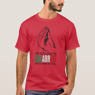 T-shirt Calabria Italy Calabrian Quote Souvenir friend
