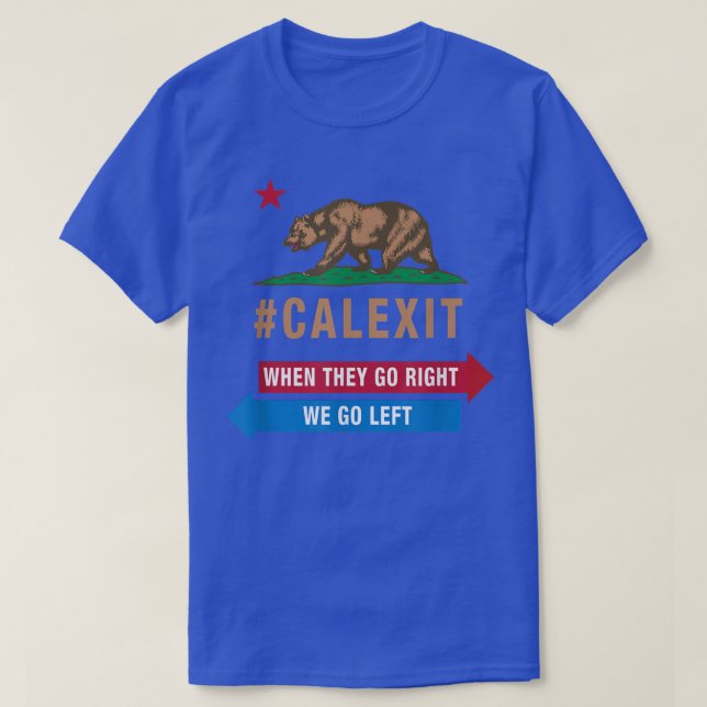 T-shirt Caleit Quand Ils Partent À Droite Nous Partons À G (Design devant)
