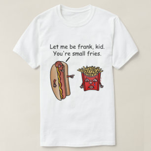 T-shirt Calembour drôle de nourriture de pommes frites de