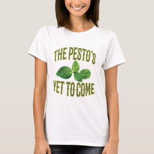 T-shirt Calembour drôle de nourriture - le pesto à venir