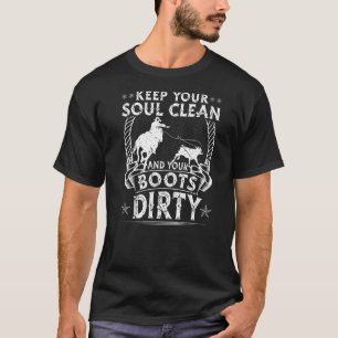 T-shirt Calf Roping Soul Propre Bottes Rodéo Sale Démissio