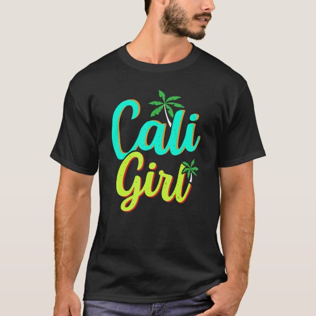 T-shirt Cali Girl USA State America Travel Californian Cal (Devant)