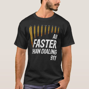T-shirt Calibre Plus Rapide Que La Numérotation 911 Propri