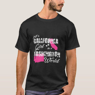 T-shirt California Just A California In A Washington