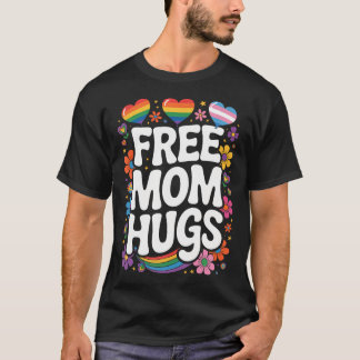 T-shirt Câlins Gratuits De Maman Cœur Arc-en-ciel Drapeau