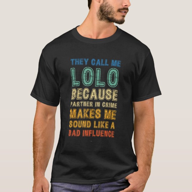 T-shirt Call Me Lolo Because Partner In Crime Bad Influenc (Devant)