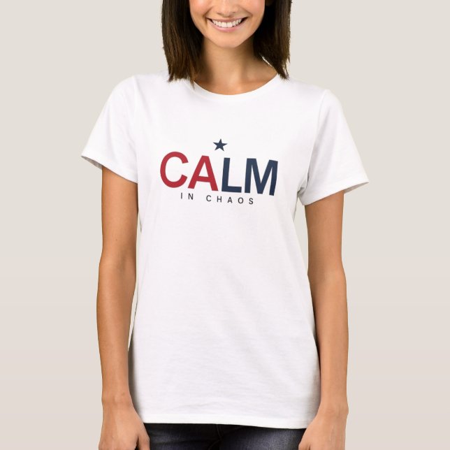 T-shirt Calm in Chaos (Devant)