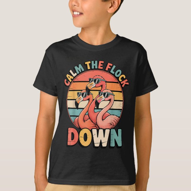 T-shirt Calm The Flock Down Flamingo  (Devant)