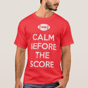 T-shirt Calme Avant Le Score