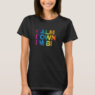 T-shirt Calme Vers Le Bas Im Bi Lgbtq Bisexual Pride Bi Pr