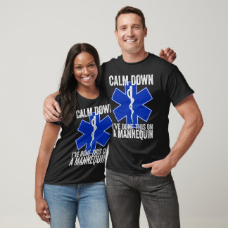 T-shirt Calmez-Vous J'Ai Fait Ceci Sur Un Mannequin Drôle