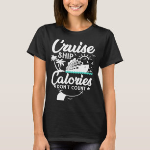 T-shirt Calories de bateau de croisière Ne pas compter bat