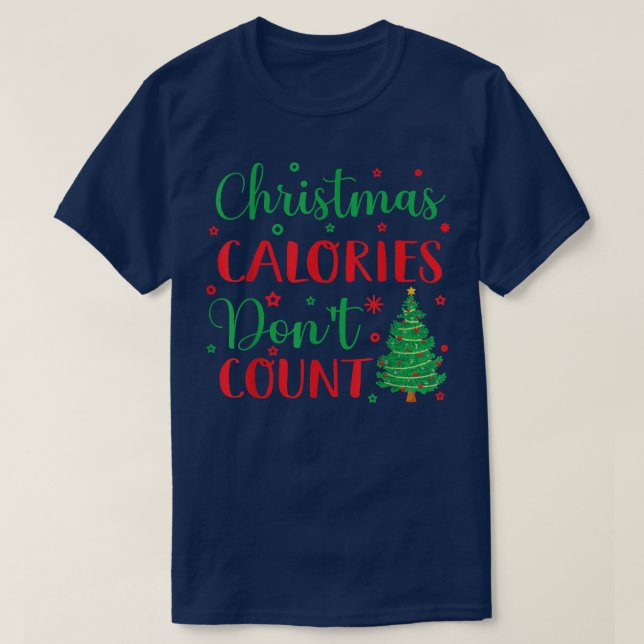T-shirt Calories de Noël ne comptent pas la cuisson du pai (Design devant)