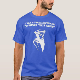 T-shirt Calviniste prédestiné aux chrétiens réformés