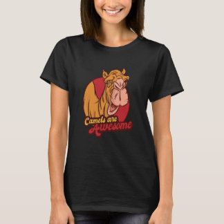 T-shirt Camels Are Awesome Animal Desert Animal Camels