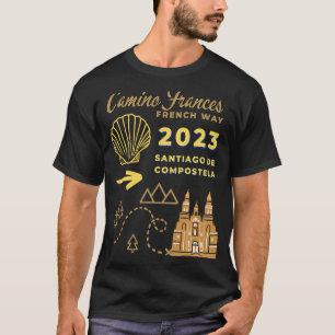 T-shirt Camino Frances French Way 2023 Santiago de Compost