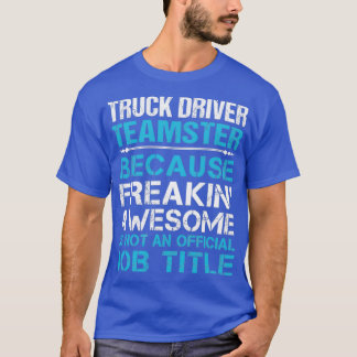 T-shirt Camion Conducteur Teamster Freaking Awesome Offre 