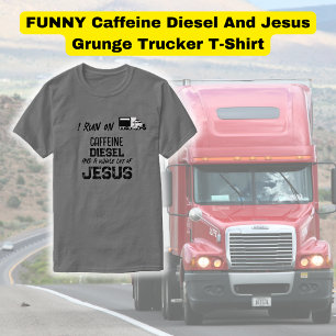 T-shirt Camion FUNNY Caffeine Diesel Et Jesus Grunge