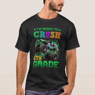 T-shirt Camion Monster Je suis prêt à écraser 6e année Ret