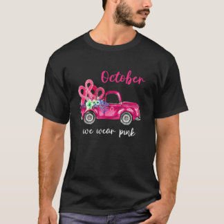 T-shirt Camion Pink Ribbon Octobre Nous Portons Pink Breas