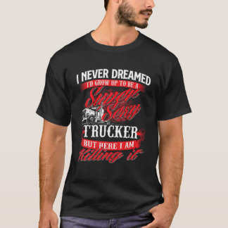 T-shirt Camion Sexy Camion Semi Chauffeur Camion Big Rig C