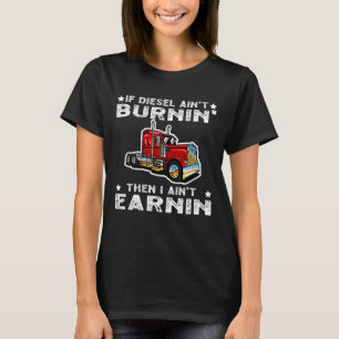 T-shirt Camionneur Diesel Big Rig Semi-Trailer Conducteur
