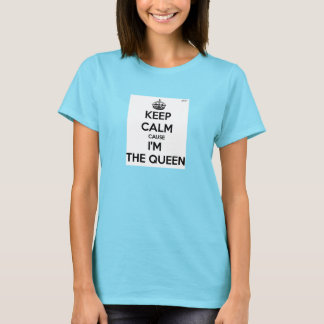 T-shirt Camisa restez calme car je suis la reine
