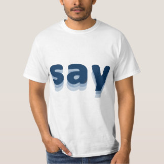 T-shirt Camisa say
