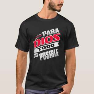 T-shirt Camisas Cristianas Espanol Para Dios Todo Es Posib
