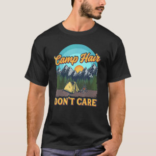 T-shirt Camp Hair Dont Care - Fun Camping Randonnée extéri