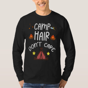 T-shirt Camp Hair ne se soucie pas Camper Trip Fire Vacati
