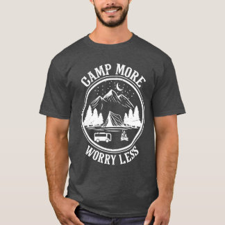 T-shirt Camp More Worry Less Camping t shirt fille