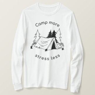 T-shirt Camp plus de stress moins de base Long Sleeve