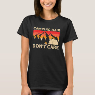 T-shirt Camper Girl Mom Grandma Tente Camping Hair Dont Ca