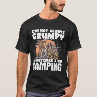 T-shirt Camper Je Ne Suis Pas Toujours Grumpy Parfois Je V