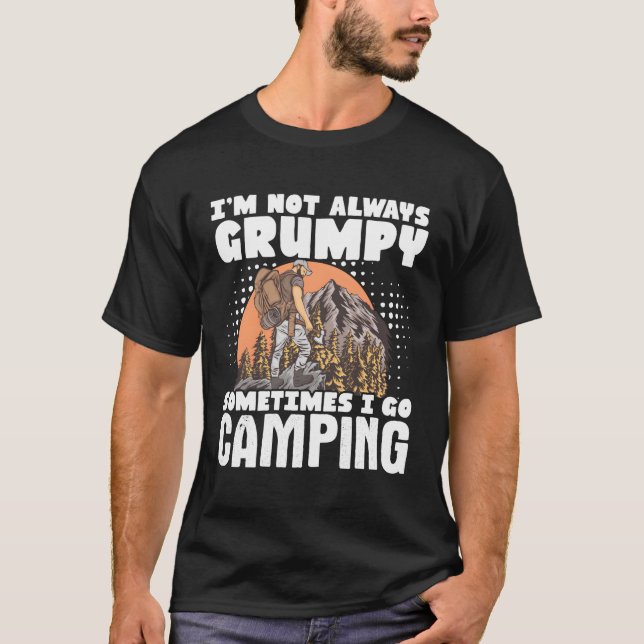 T-shirt Camper Je Ne Suis Pas Toujours Grumpy Parfois Je V (Devant)
