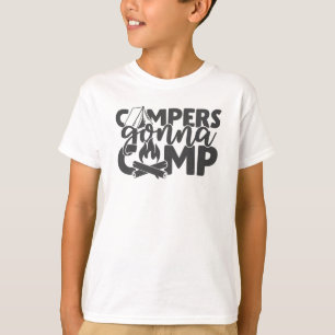 T-shirt Campers Gonna Camp Funny Camping Citation Humour