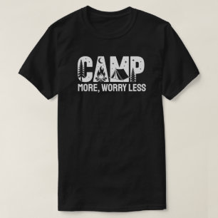 T-shirt Campez plus, Inquiétez moins