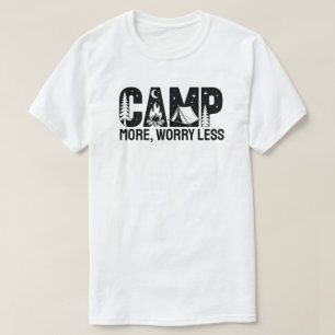 T-shirt Campez plus, Inquiétez moins
