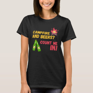 T-shirt Campfire and beers count me in